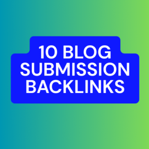10 Blog Submission Backlinks